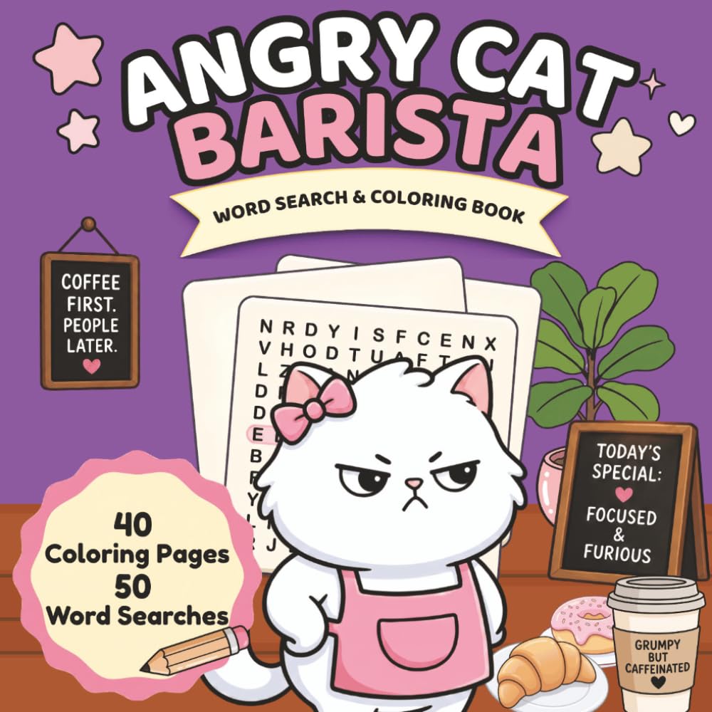 Angry Cat Barista Word Search & Coloring Book: 50 Word Searches, 40 Coloring Pages, and Cozy Cat Café Chaos