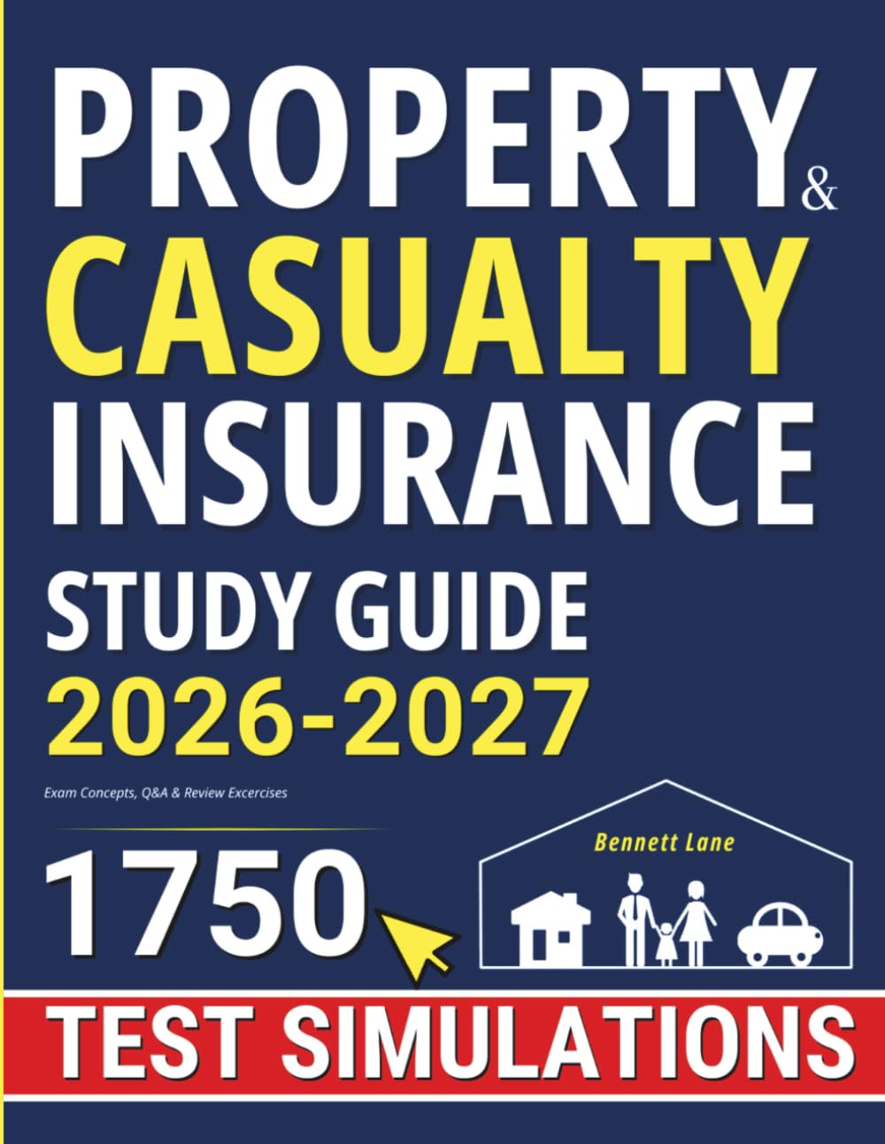 Property & Casualty Insurance Study Guide: Exam Concepts, Q&A & Review Exercises