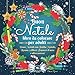 Buon Natale libro da colorare per adulti: Buon Natale con Babbo Natale, Renna, Alberi, Pupazzi di neve e altro ancora!
