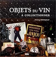 Objets du vin, à collectionner 2909313603 Book Cover