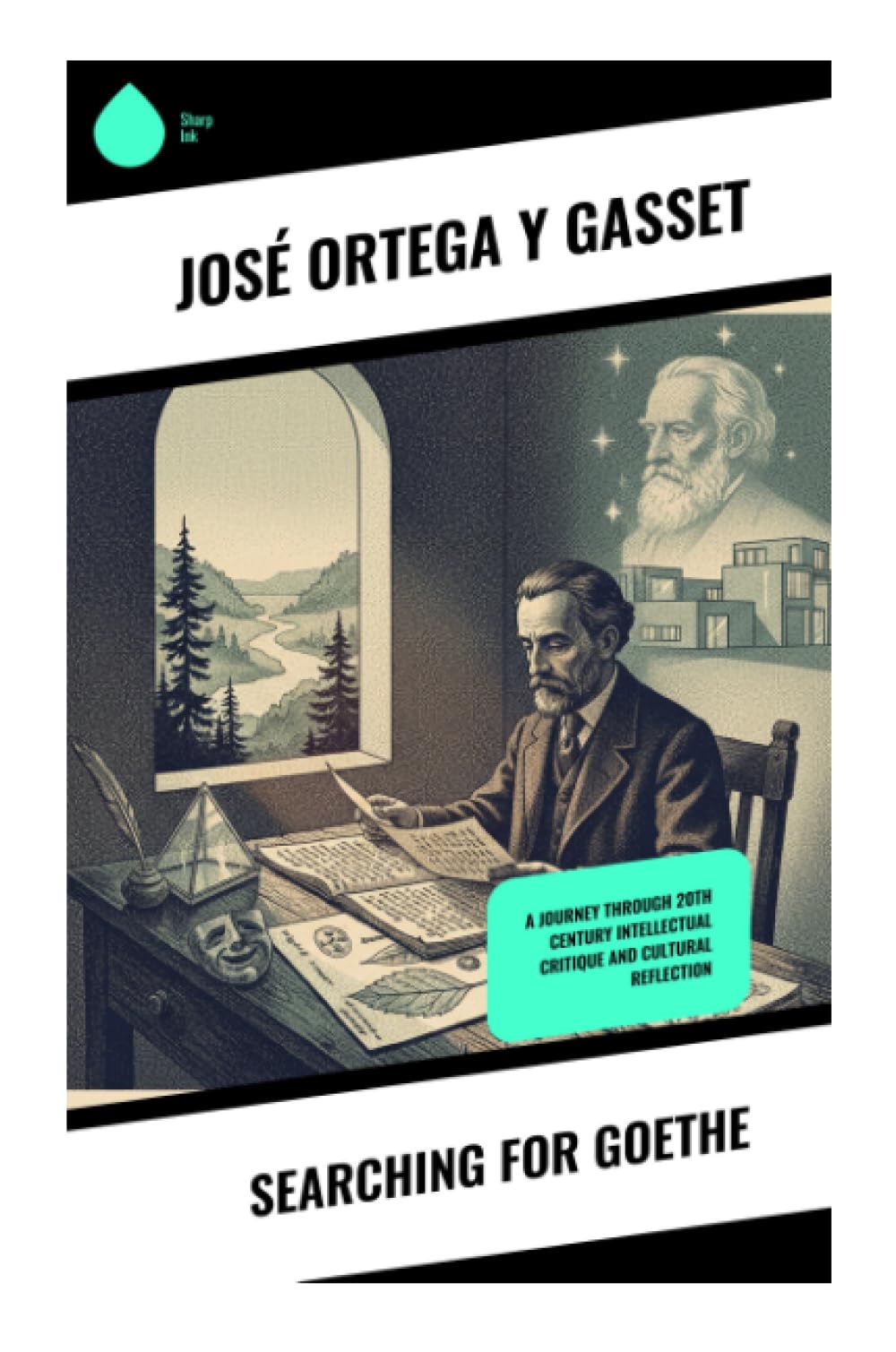 Searching for Goethe: A Journey Through 20th Century Intellectual Critique and Cultural Reflection: A Philosophical Portrait of Vocation, Bildung, and European Modernity