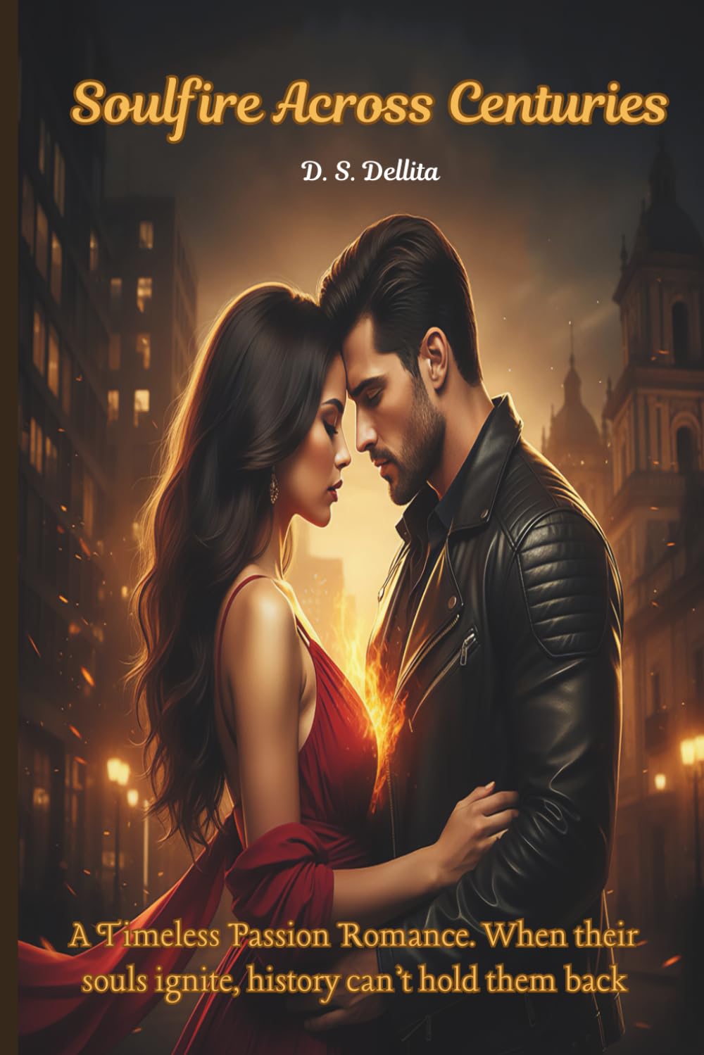 Soulfire Across Centuries: A Timeless Passion Romance. When their souls ignite, history can’t hold them back