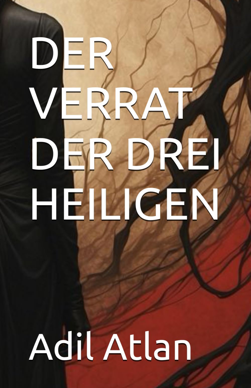 DER VERRAT DER DREI HEILIGEN