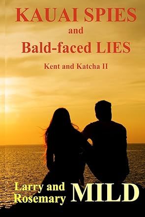 Kauai Spies and Bald-faced Lies