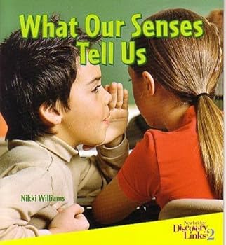 Unknown Binding What Our Senses Tell Us (Physical and Life Sciences, Level C) Book