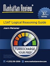 Manhattan Review LSAT Logical Reasoning Guide [3rd Edition]: Turbocharge Your Prep (Manhattan Review Turbocharge Your LSAT [3rd Edition])