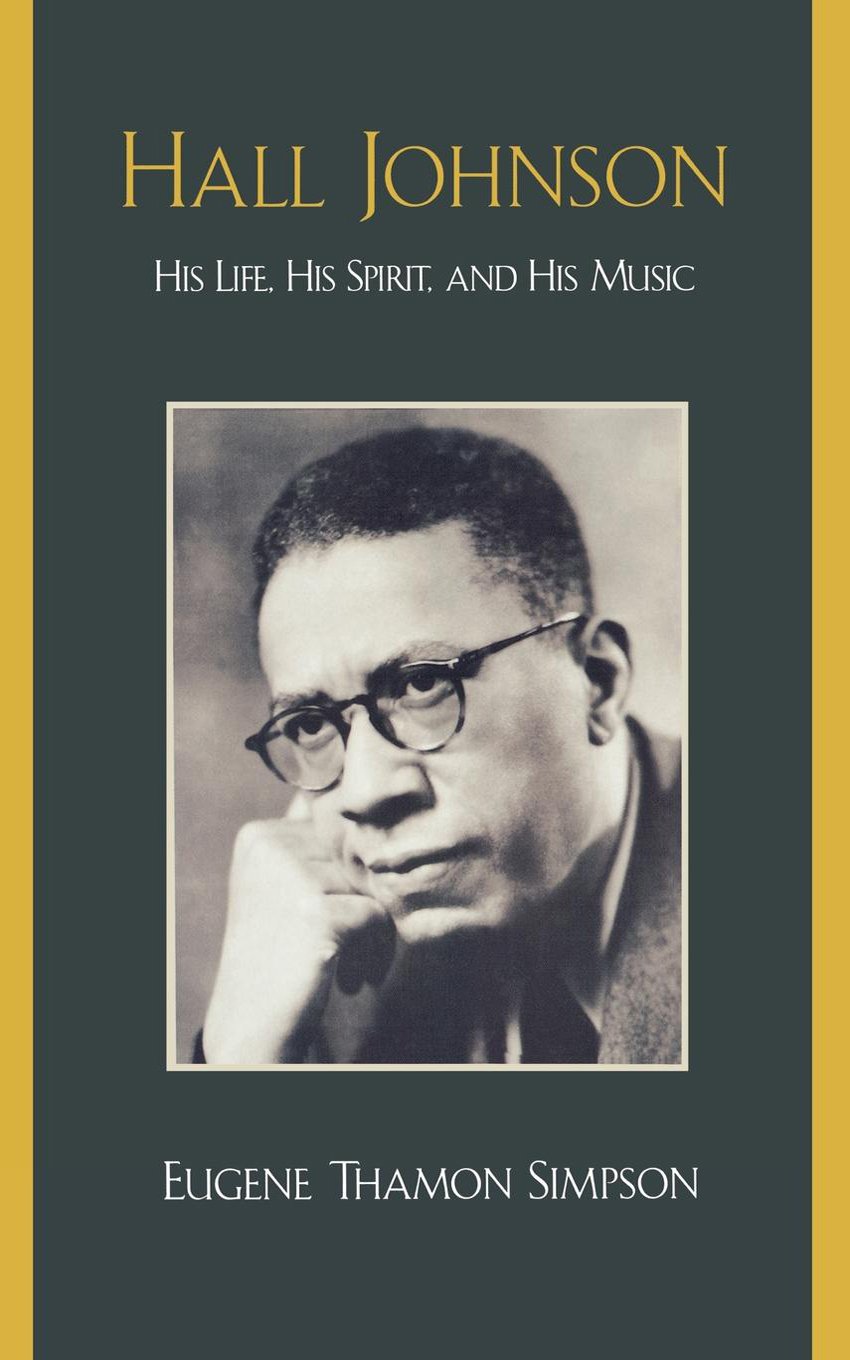Biographie Hall Johnson His Life et analyse de sa musique chorale en édition anglaise