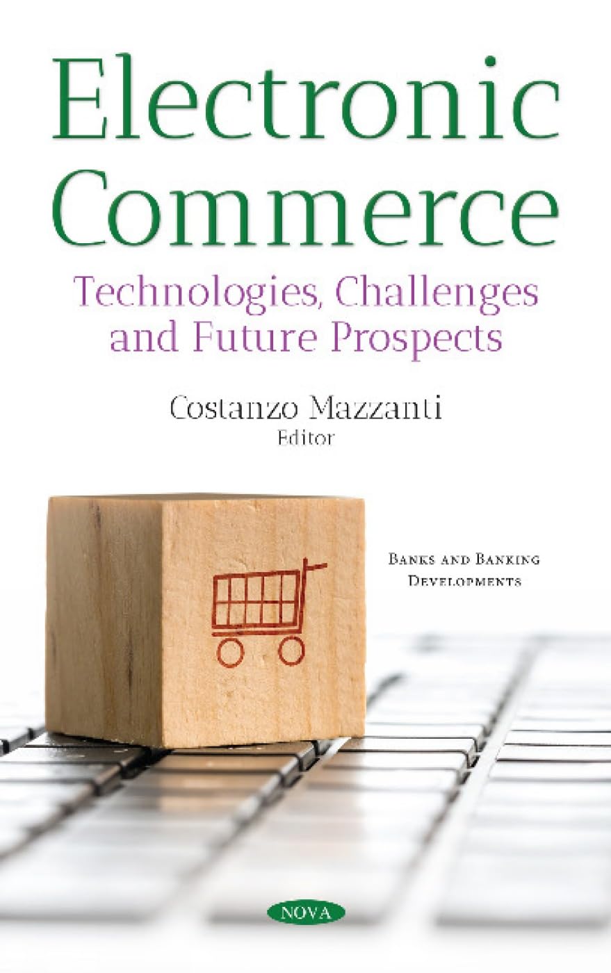 Electronic Commerce: Technologies, Challenges and Future Prospects