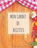 Mon Carnet de Recettes : Cahier ? Remplir Pour 100 Recettes (21,5 X 29,7cm) 1679048937 Book Cover