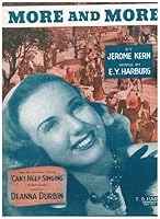 MORE AND MORE From the Universal picture, "Can't Help Singing," starring Deanna Durbin B000YOT3WI Book Cover