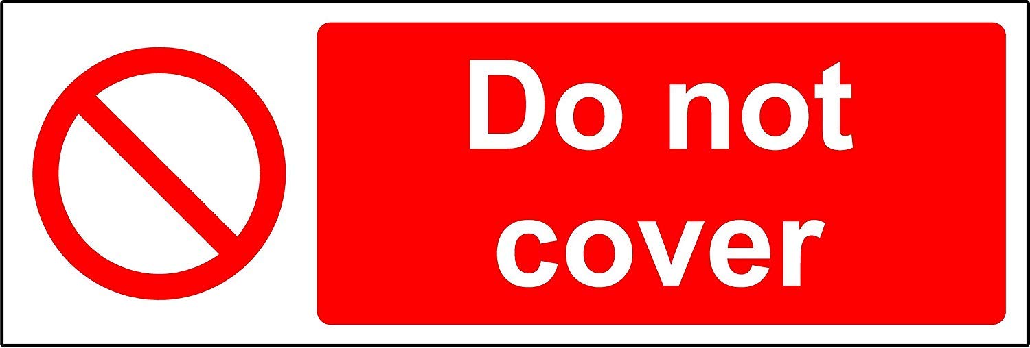 Prohibition signs Do not cover Safety sign - Self adhesive sticker 150mm x 50mm (Pack of 5 stickers)