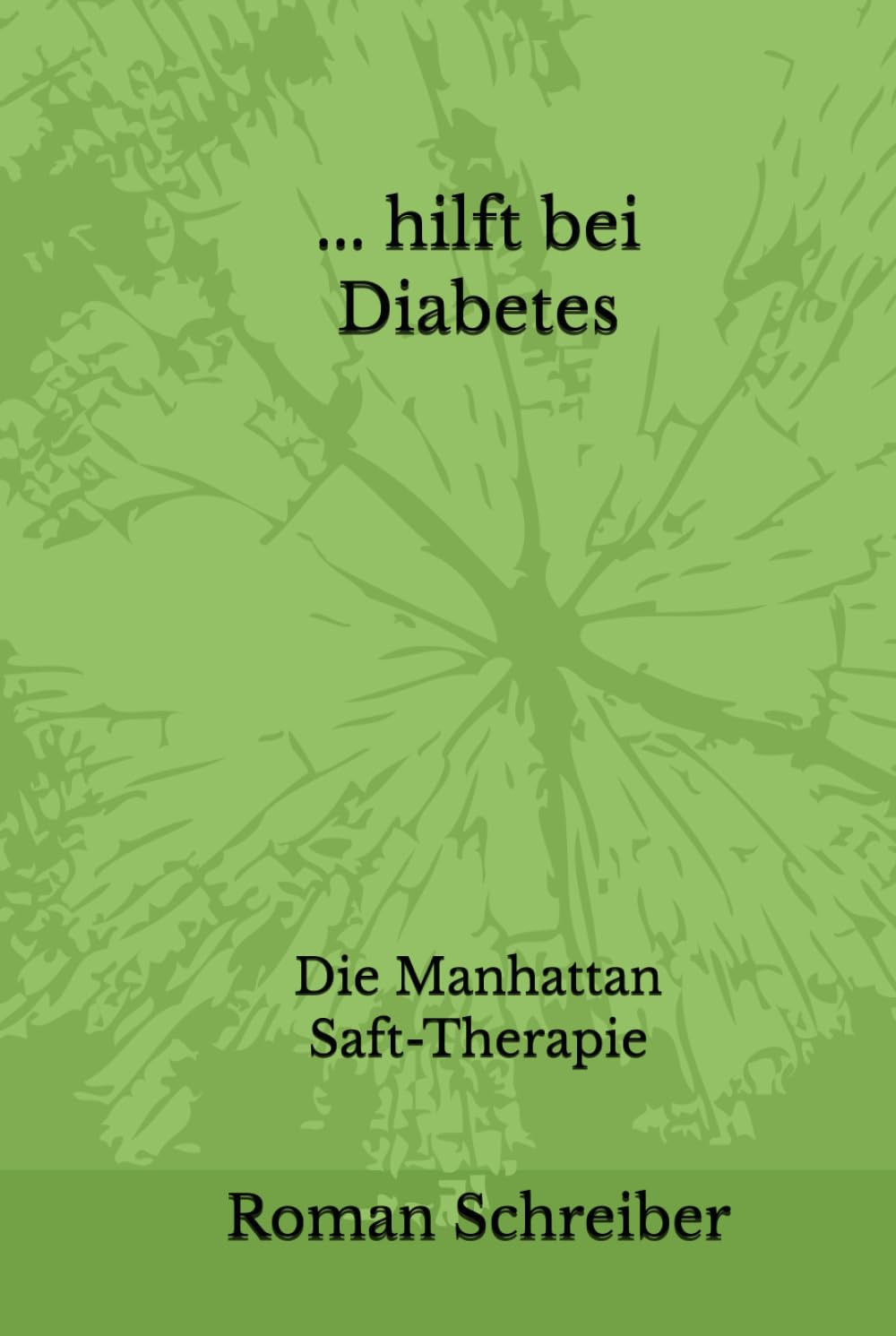 ... hilft bei Diabetes: Die Manhattan Saft-Therapie