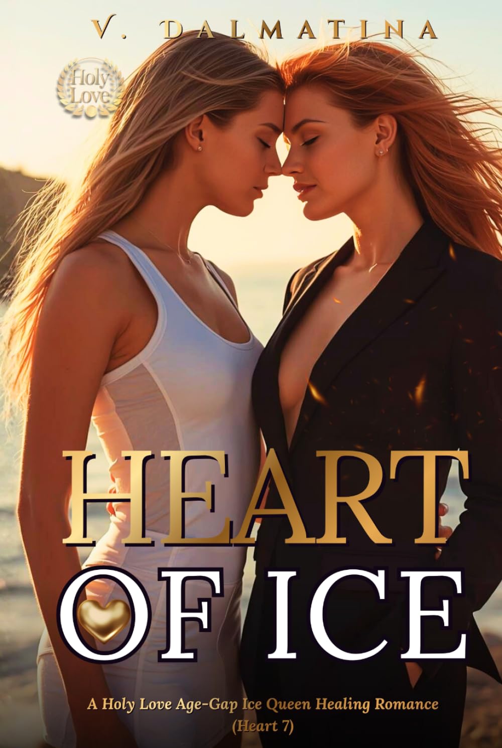 Heart of Ice: A Sapphic Age-Gap Ice-Queen Tale of Broken Souls Who See Too Much (Heart Series Book 7)