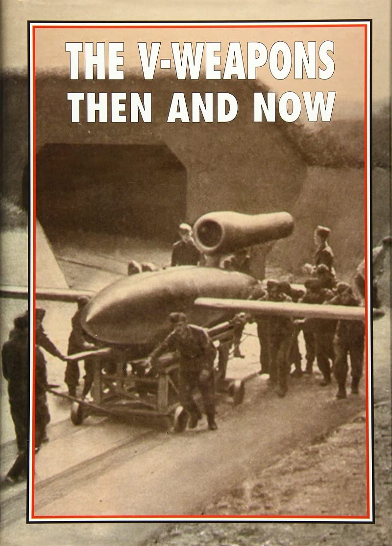The V-Weapons Then and Now
