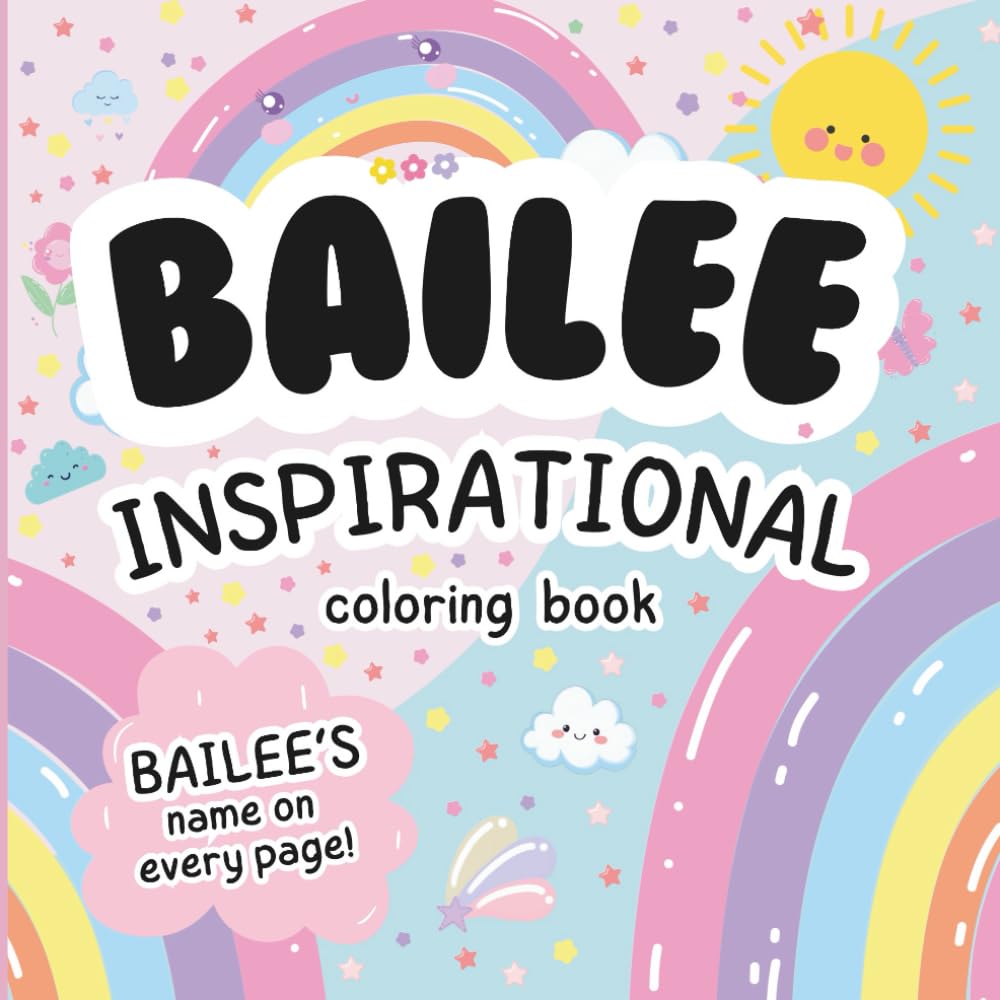 Bailee Inspirational Coloring Book: Personalized Just for Bailee – Bailee's Name Appears on Every Coloring Page