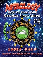 ASTROLOGY - How to find your Soul-Mate, Stars and Destiny - Cancer: June 22 - July 22 0965118657 Book Cover