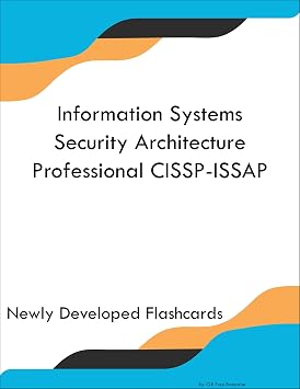 Information Systems Security Architecture Professional CISSP-ISSAP Study Guide Flashcards