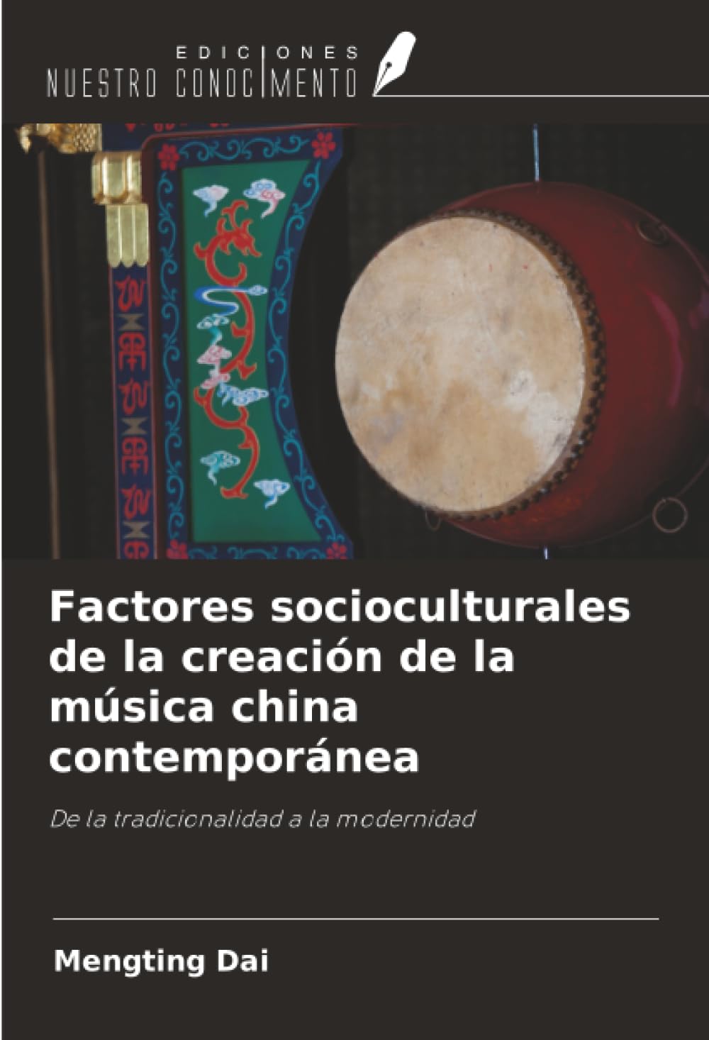 Factores socioculturales de la creación de la música china contemporánea: De la tradicionalidad a la modernidad