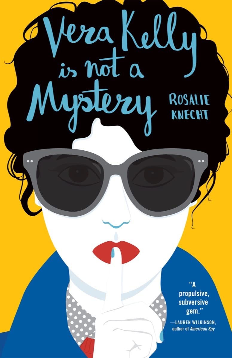 Vera Kelly Is Not a Mystery (A Vera Kelly Story)