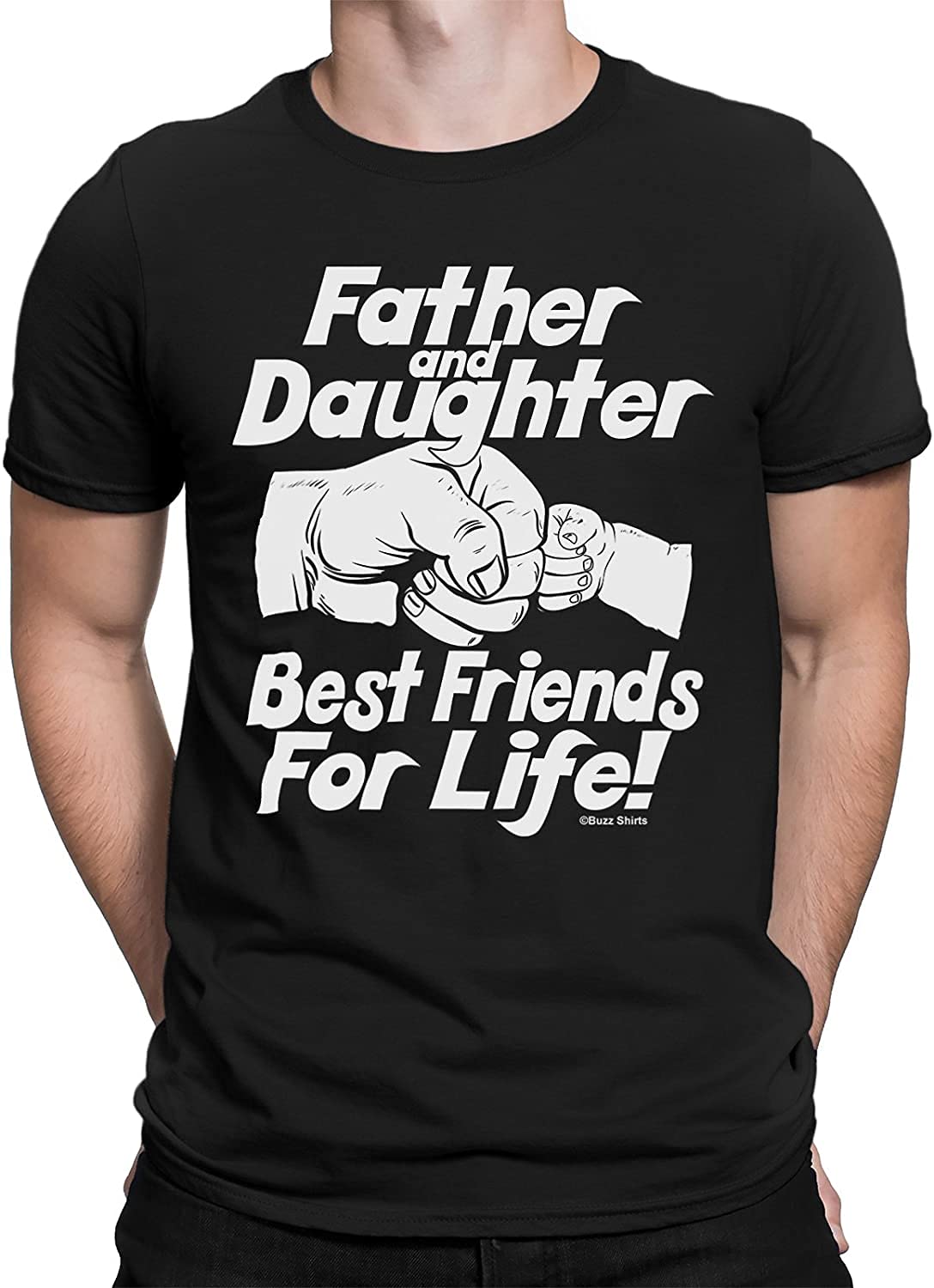 buzz shirts Father and Daughter, Friends for Life, Mens Organic Cotton Fathers Themed T-Shirt Black