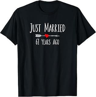 JUST MARRIED 61 YEARS AGO 61st wedding anniversary T-Shirt