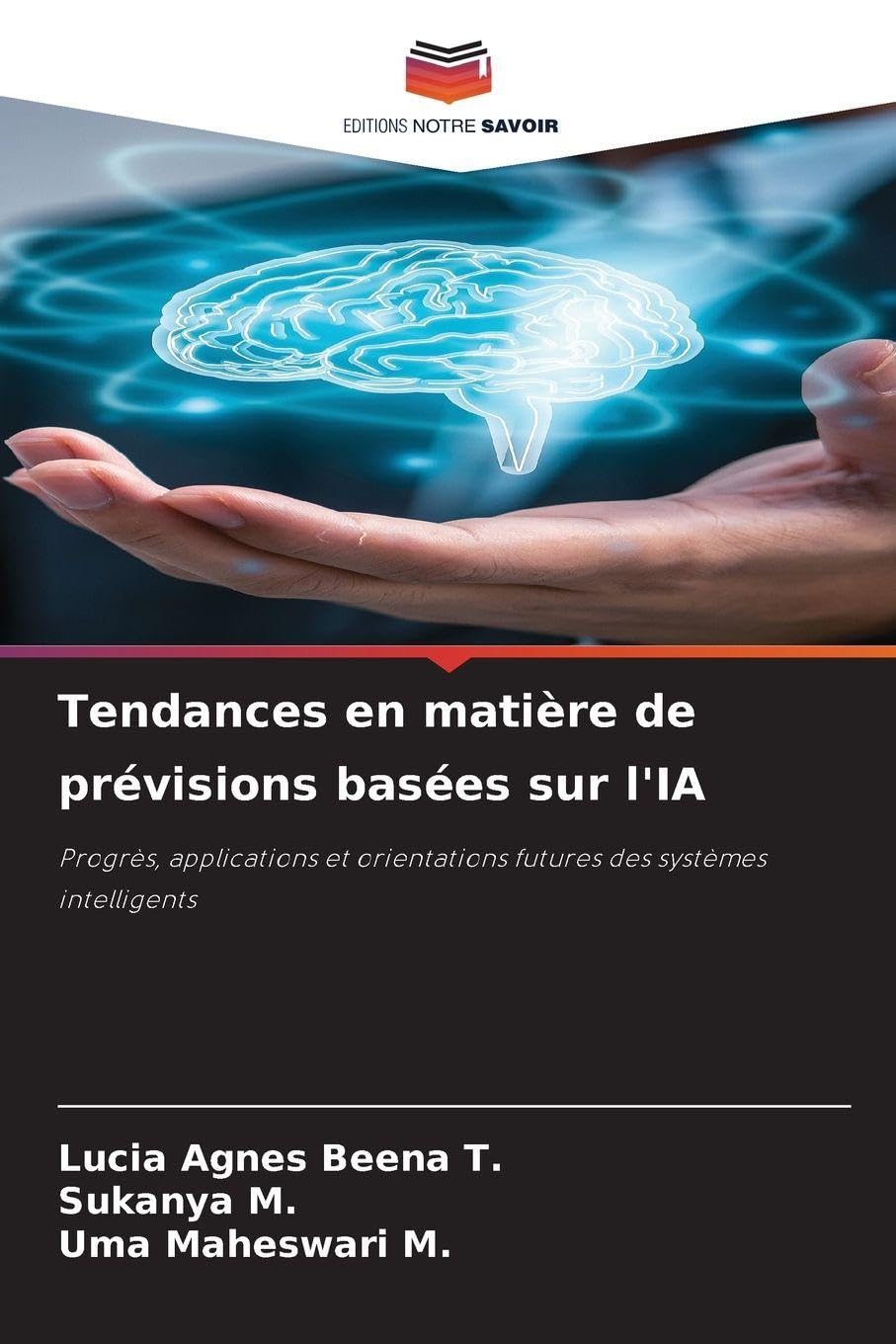 Tendances en matière de prévisions basées sur l'IA: Progrès, applications et orientations futures des systèmes intelligents