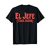 Camiseta 'El Jefe' Frase Divertida Mexicana - Diseño En Español, Ideal Para Regalo De Padre O Jefe