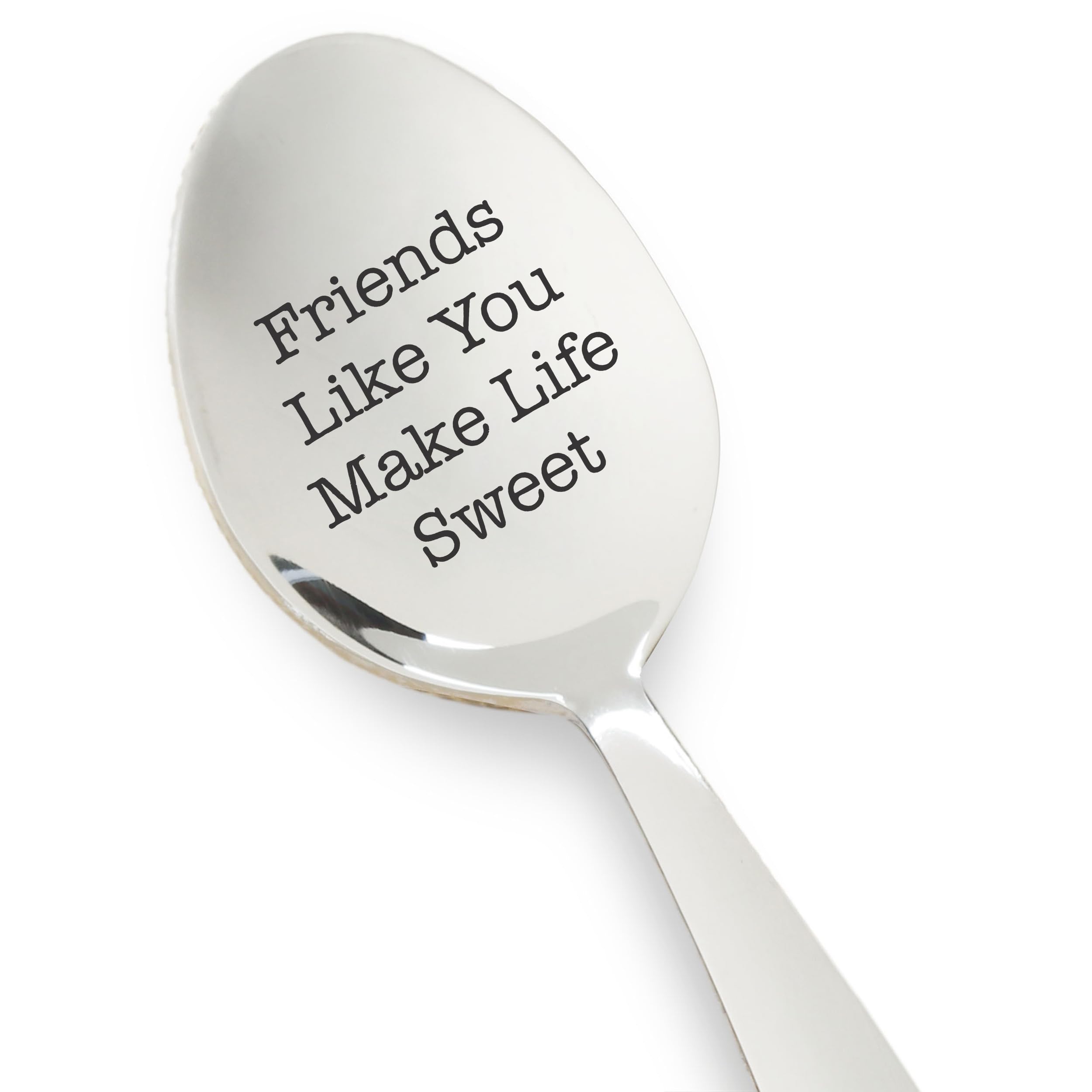 Friends Like You Make Life Sweet Engraved Spoon – Stainless Steel Coffee & Tea Spoon, Friendship Gift for Best Friend, Birthday