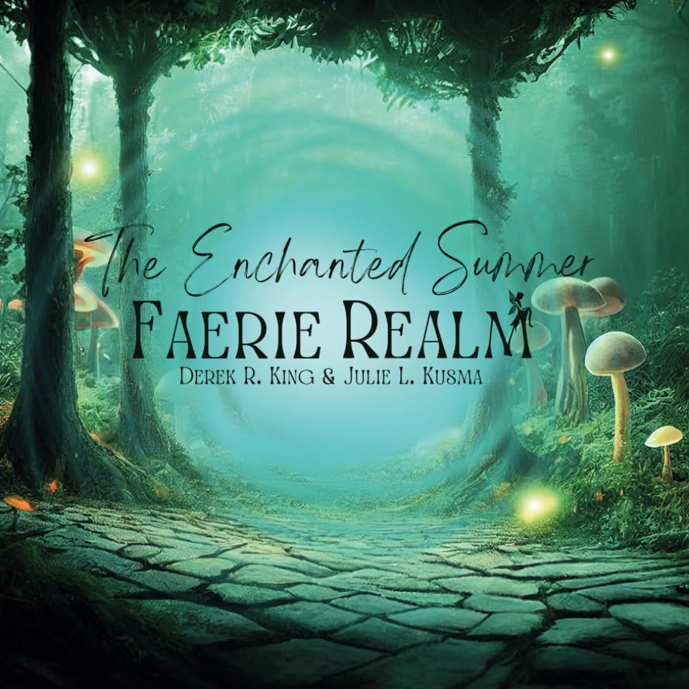 The Enchanted Summer Faerie Realm (Enchanted Realms)