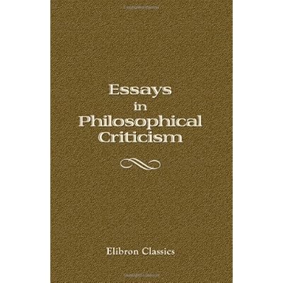 Essays in Philosophical Criticism