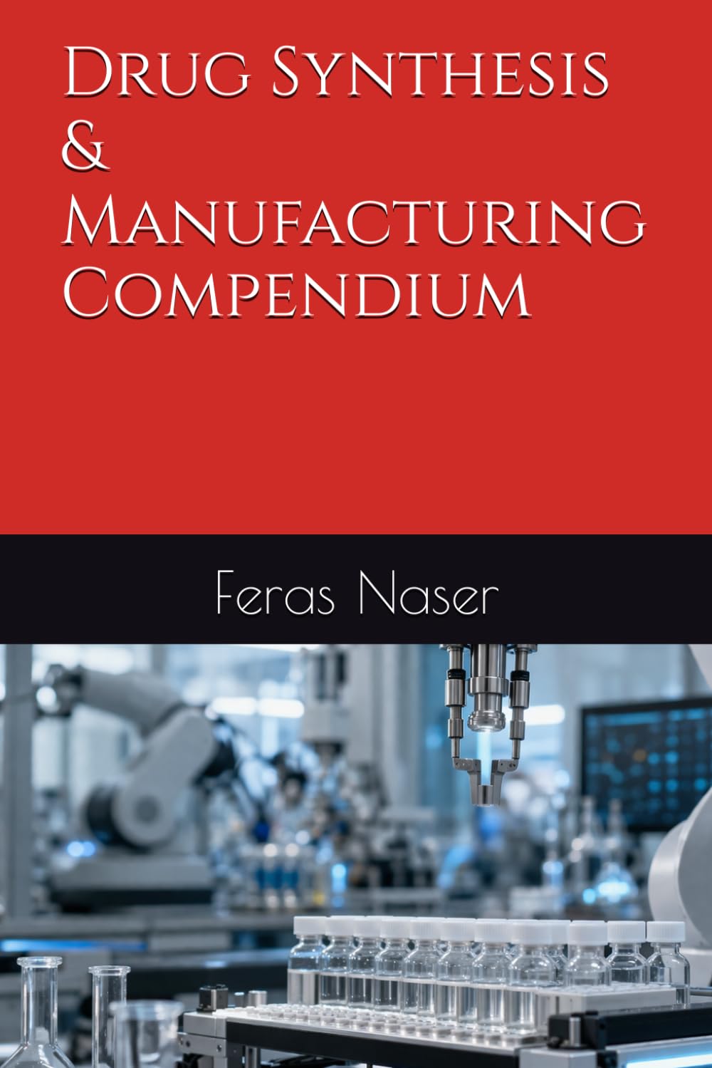 Drug Synthesis & Manufacturing Compendium