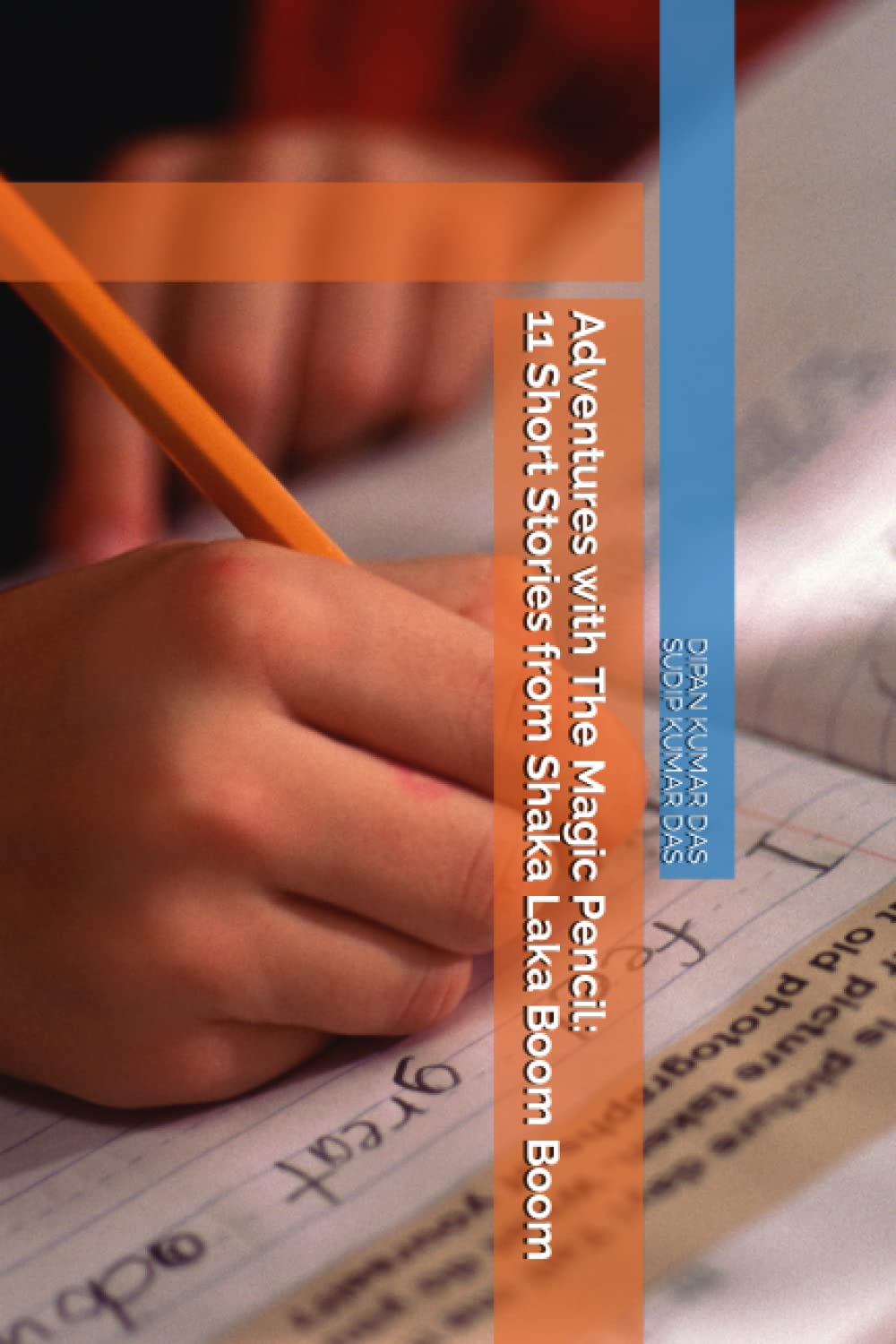 Adventures with The Magic Pencil: 11 Short Stories from Shaka Laka Boom Boom