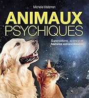 Animaux psychiques : Superstitions, science et histoires extraor 2896545859 Book Cover