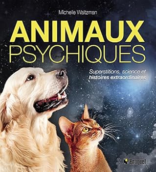 Paperback Animaux psychiques : Superstitions, science et histoires extraor [French] Book