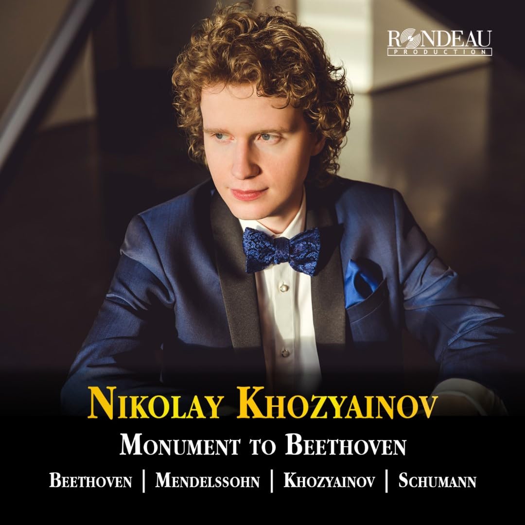 Monument to Beethoven: Beethoven | Mendelssohn | Khozyainov | Schumann