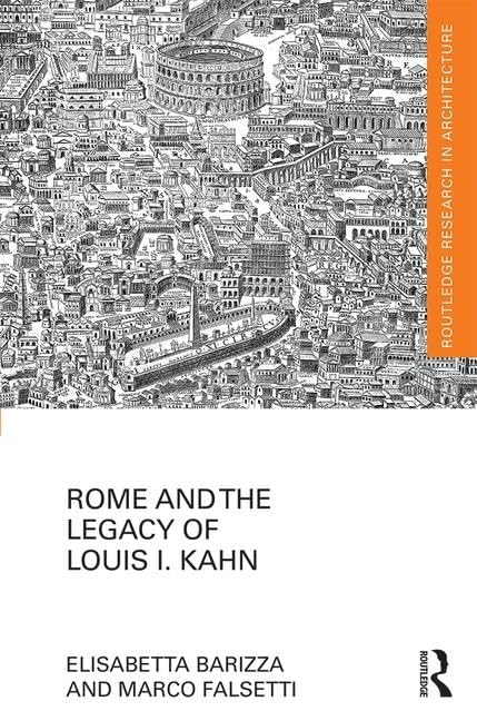 Louis I. Kahn guide structurel pour comprendre l'architecture romaine