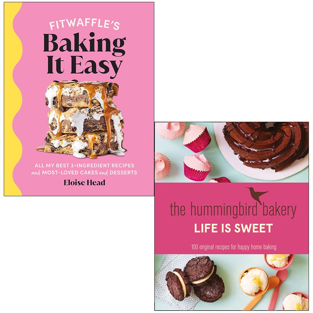 Fitwaffle’s Baking It Easy By Eloise Head & The Hummingbird Bakery Life is Sweet By Tarek Malouf 2 Books Collection Set
