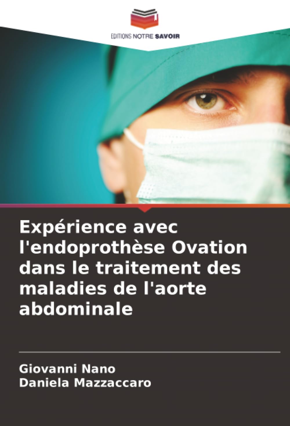 Expérience avec l'endoprothèse Ovation dans le traitement des maladies de l'aorte abdominale