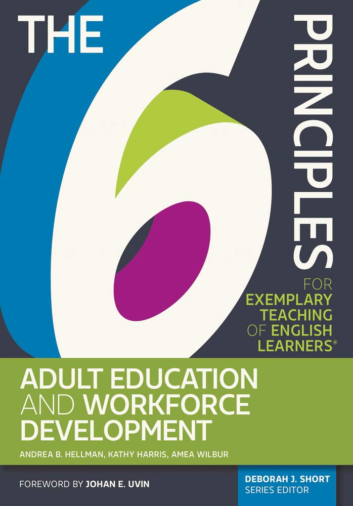 Buy The 6 Principles for Exemplary Teaching of English Learners®: Adult Education and Workforce Development — BookShops.in