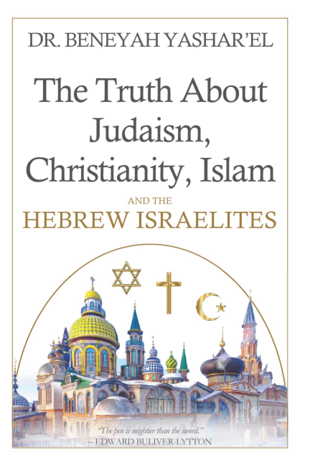The Truth About Judaism, Christianity, Islam and the Hebrew Israelites