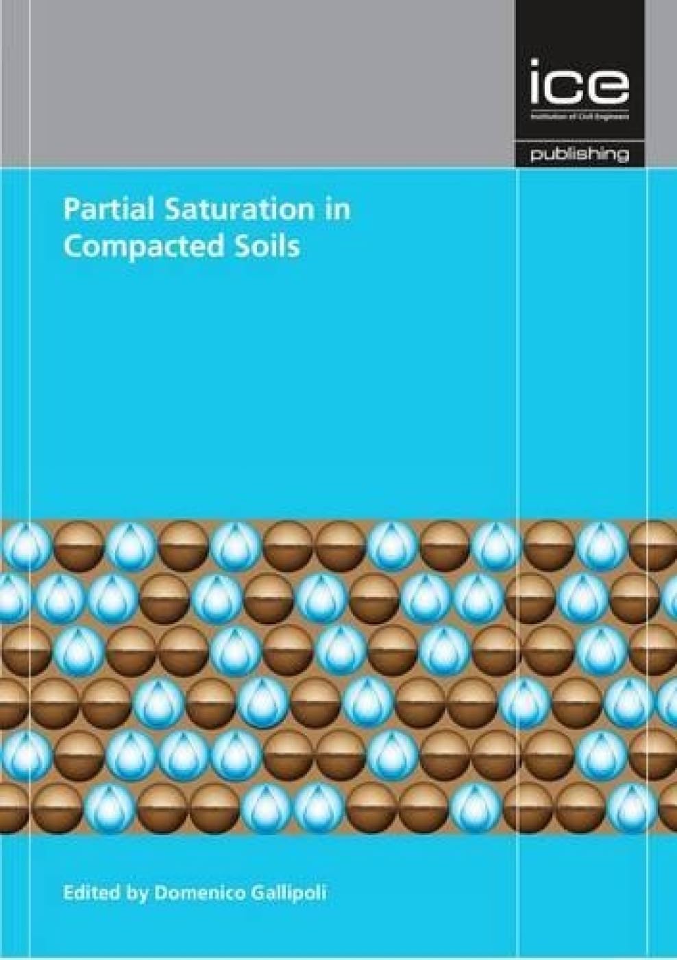 Buy PARTIAL SATURATION IN COMPACTED SOIL (HB): Geotechnique Symposium in Print 2011 — BookShops.in