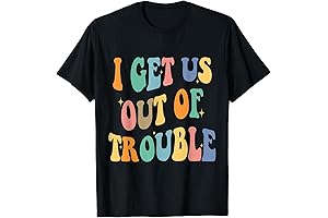 I Get Us Into and Out of Trouble Matching Couples Women Men T-Shirt