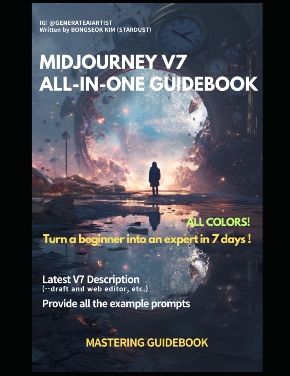 The Midjourney V7 All-in-one guidedbook (Latest v7 Applied): MidJourney All-in-One Guidebook Referenced by Designers      Paperback – May 3, 2025