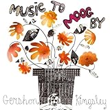 Music To Moog By Gershon Kingsley