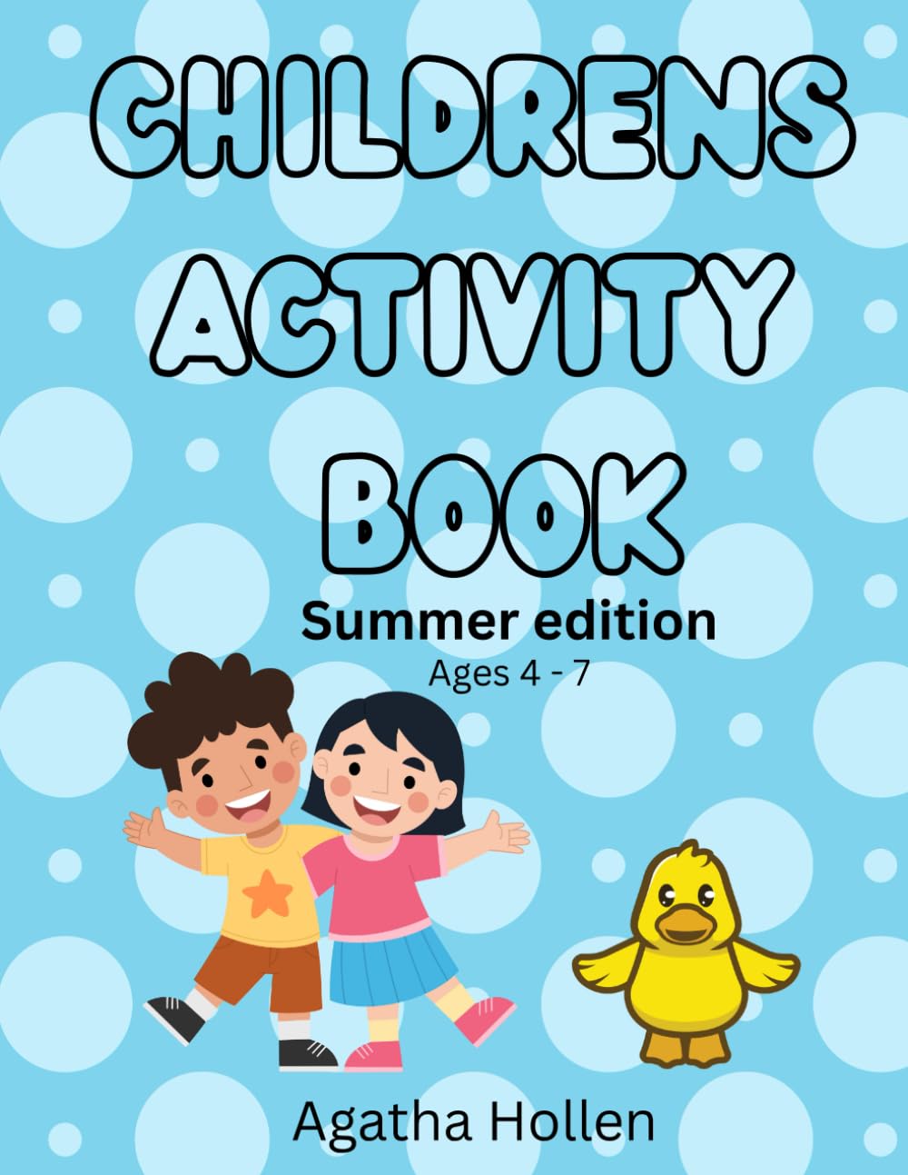 SUMMER ACTIVITY BOOK: CHILDRENS ACTIVITY BOOK (AGE 4-7)