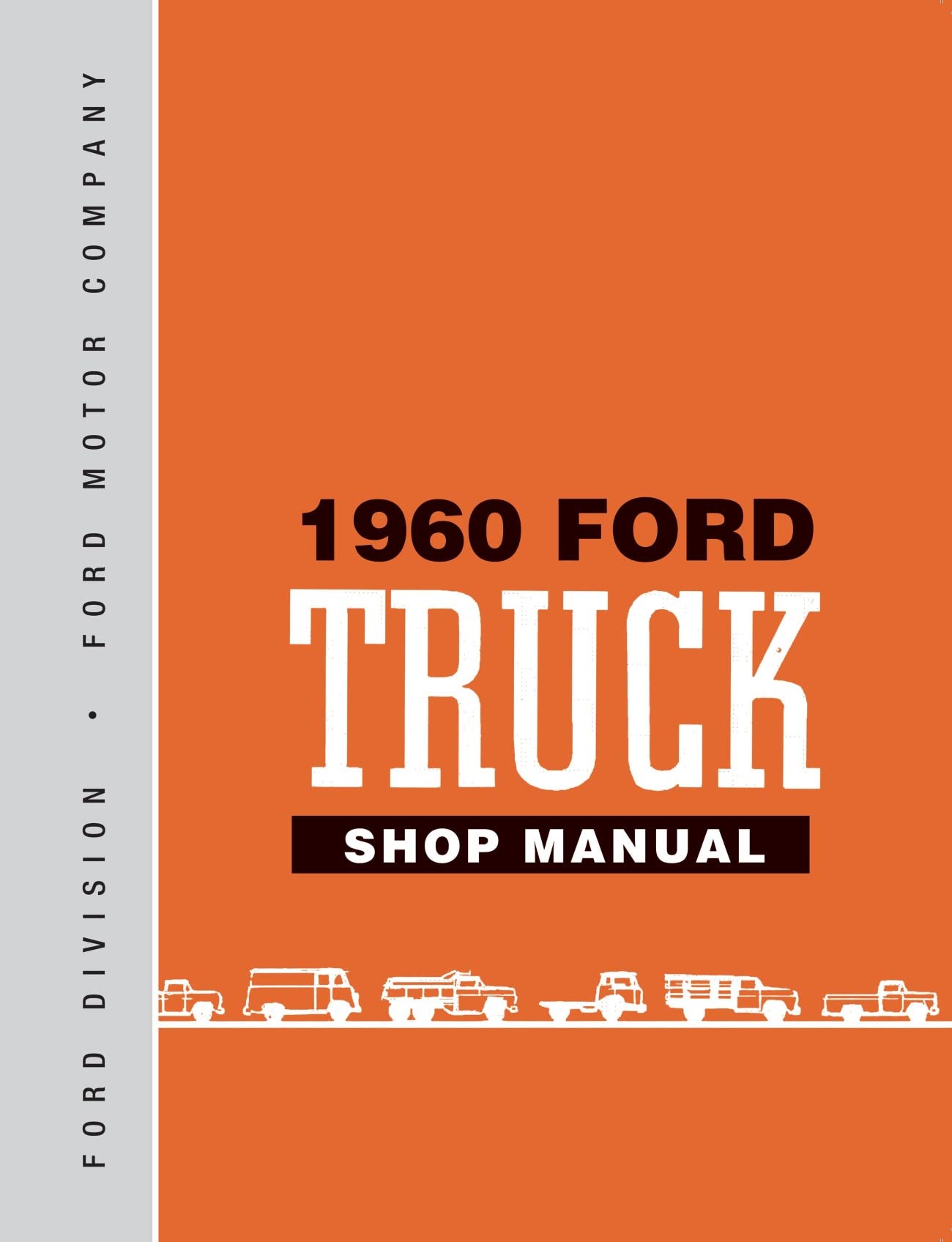 1960 Ford Truck Shop Manual By Detroit Iron