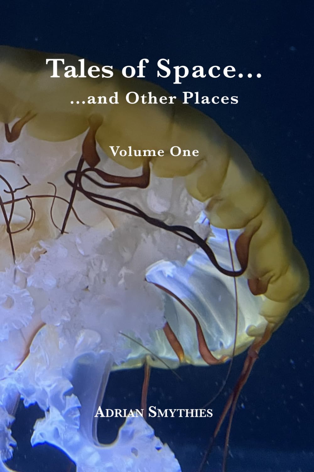 Tales of Space and Other Places: Volume One