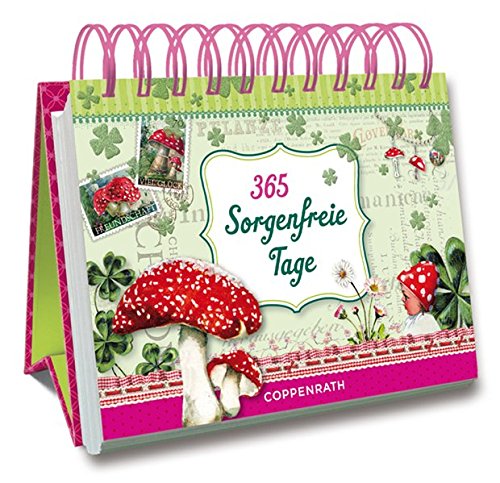 365 Sorgenfreie Tage (Geschenkbücher für Erwachsene) 365 Sorgenfreie Tage (Geschenkbücher für Erwachsene)