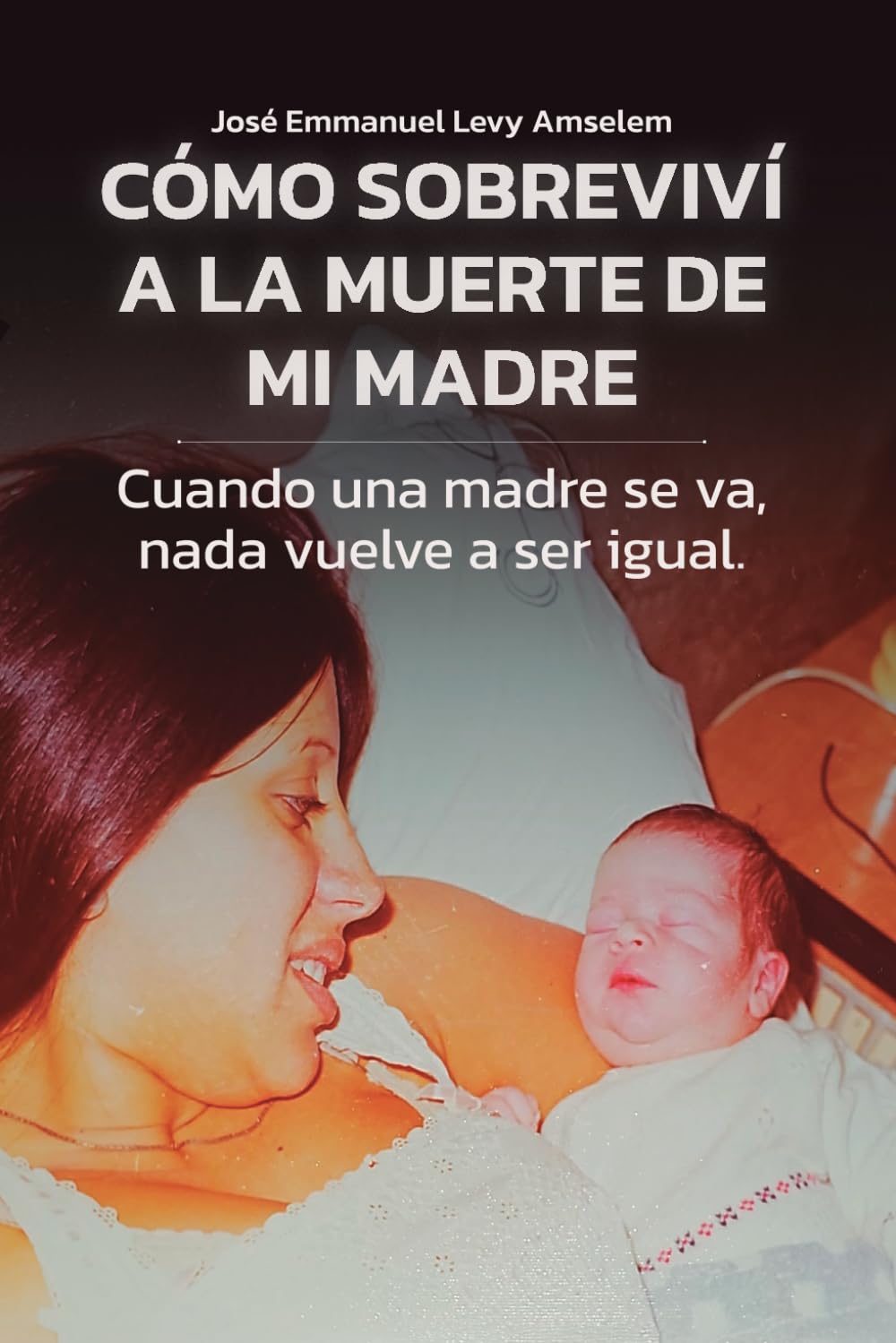 Cómo sobreviví a la muerte de mi madre: Cuando una madre se va, nada vuelve a ser igual