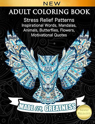 ADULT COLORING BOOK: Stress Relief Patterns Inspirational Words, Mandalas, Animals, Butterflies, Flowers, Motivational Quotes